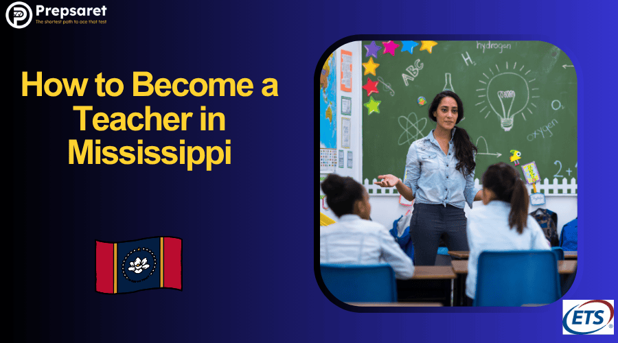 How to Become a Teacher in Mississippi