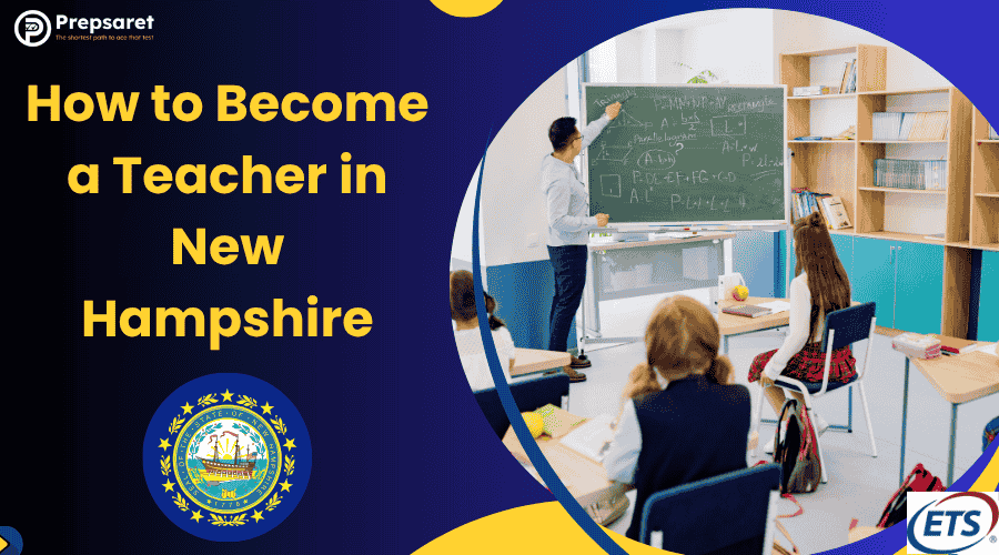How to Become a Teacher in New Hampshire
