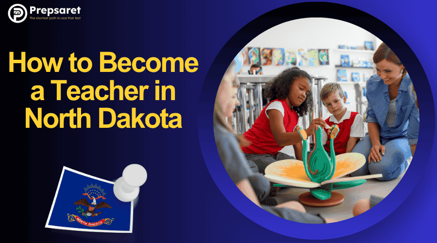 How to Become a Teacher in North Dakota