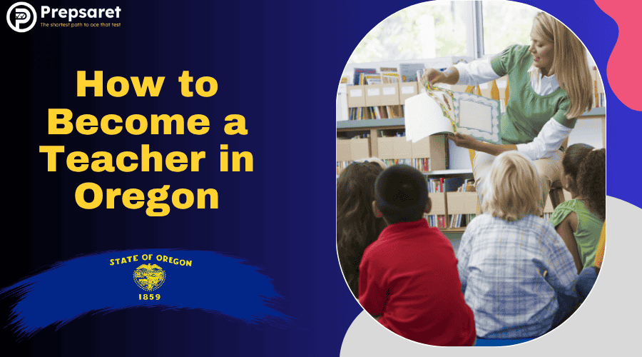 How to Become a Teacher in Oregon