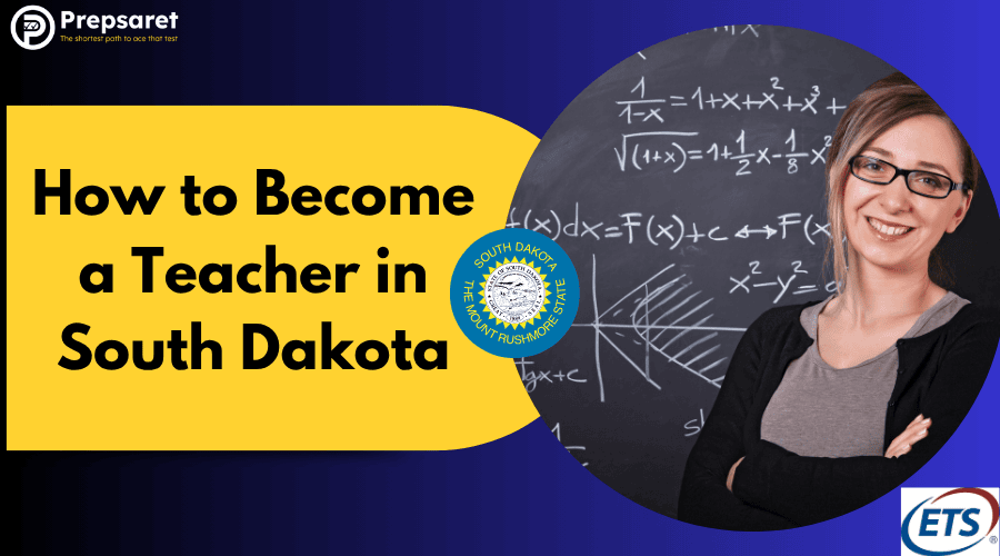 How to Become a Teacher in South Dakota