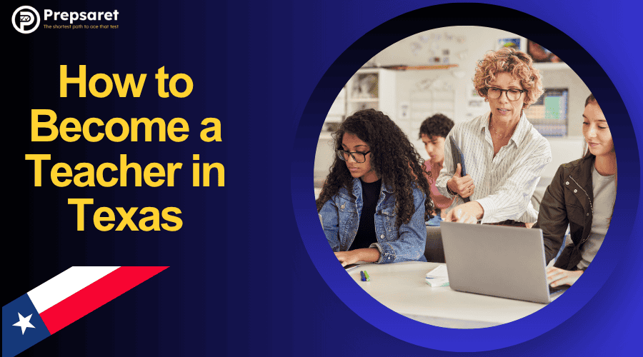 How to Become a Teacher in Texas