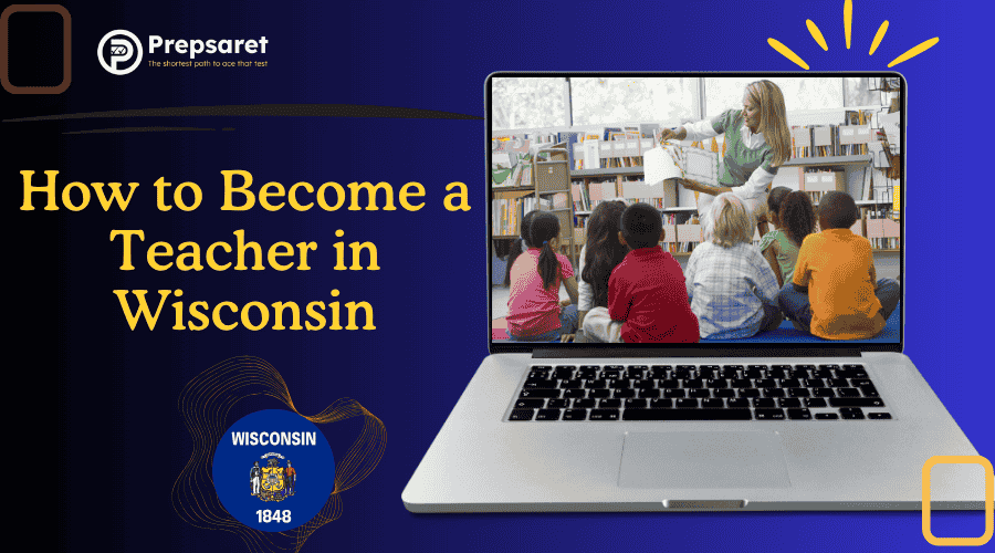 How to Become a Teacher in Wisconsin