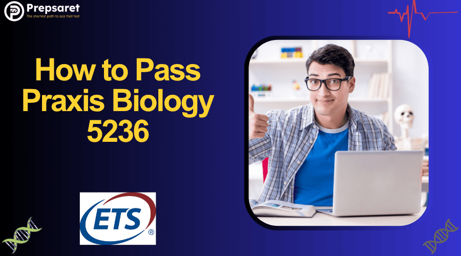 How to Pass Praxis Biology 5236