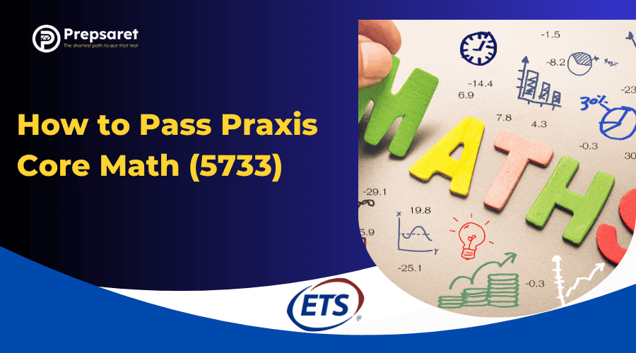 How to Pass Praxis Core Math (5733)