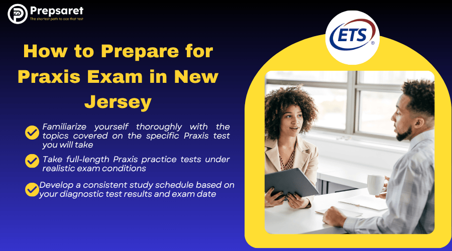 top tips for preparing for the Praxis exam in New Jersey, including understanding exam format, using ETS study guides, creating a study schedule, taking practice tests