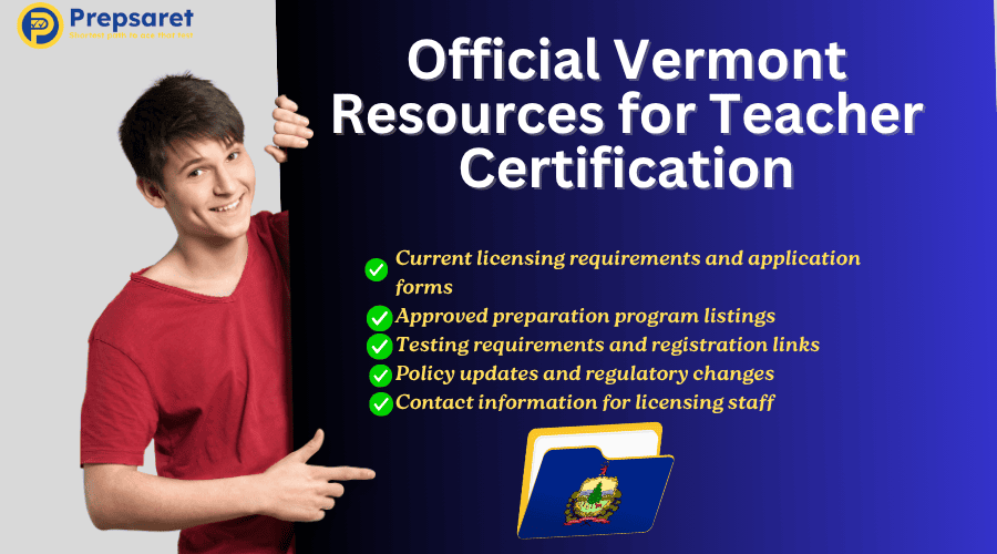 official Vermont resources for teacher certification, including links to the Vermont Agency of Education, licensing requirements, application portals, testing information, and support for new educators.