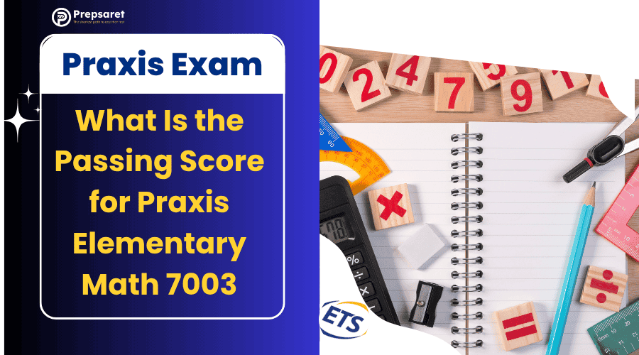 Notebook, pencils, calculator, and math blocks arranged on a desk representing study preparation and what the passing score is for Praxis Elementary Math 7003.