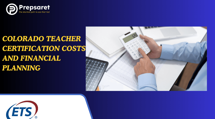 Colorado teacher certification costs and financial planning slide showing person using calculator beside laptop and documents, highlighting exam expenses.