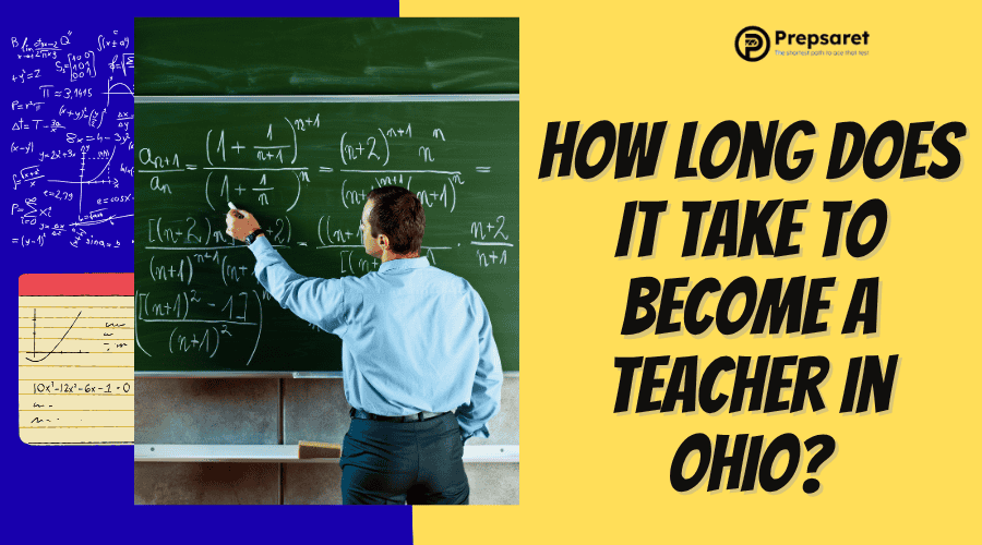 A Comprehensive guide showing the typical time required for education, certification, and preparation to start a teaching career in Ohio.