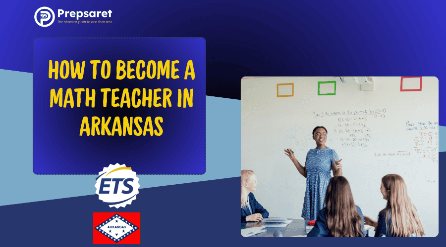How to Become a Math Teacher in Arkansas