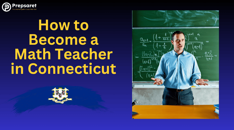How to Become a Math Teacher in Connecticut