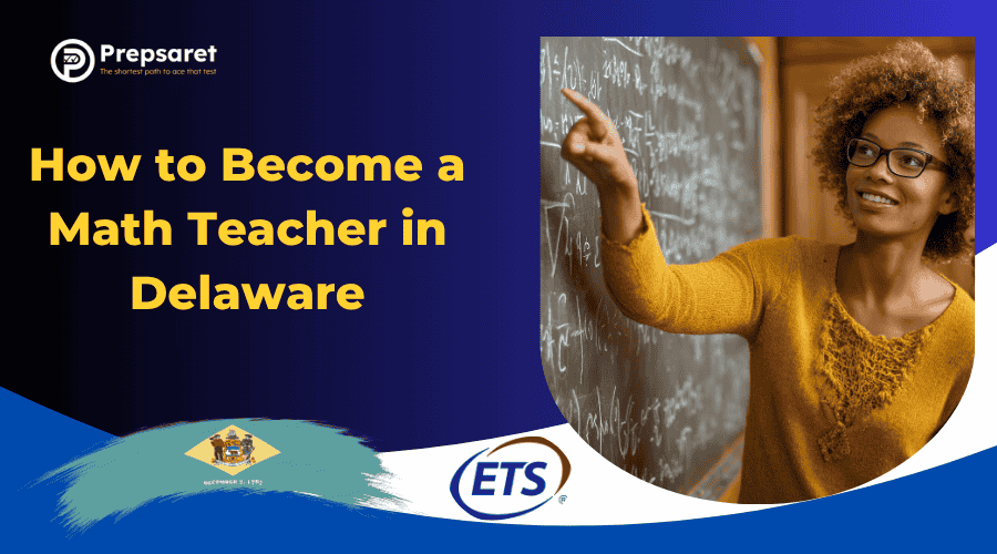 How to Become a Math Teacher in Delaware