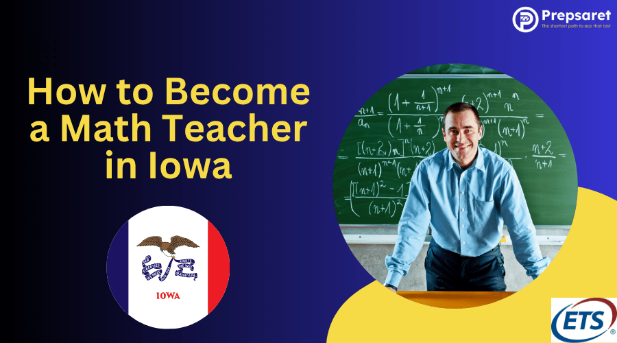 How to Become a Math Teacher in Iowa