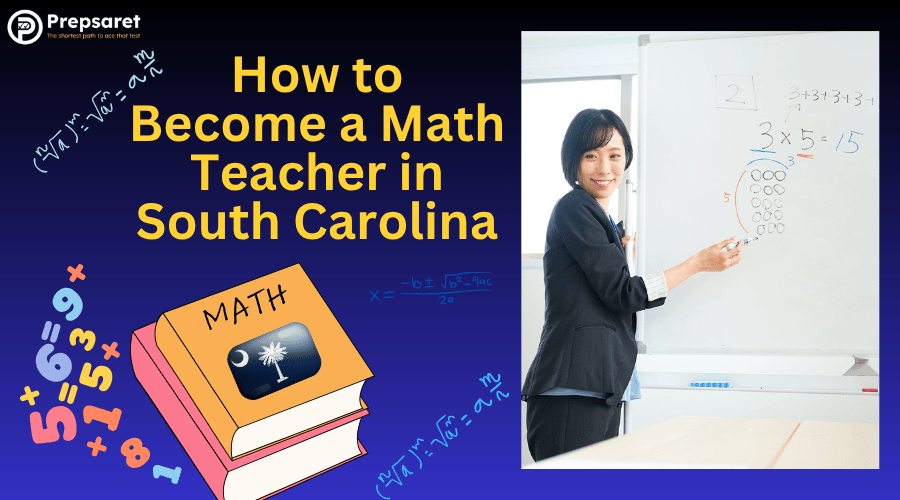 How to Become a Math Teacher in South Carolina