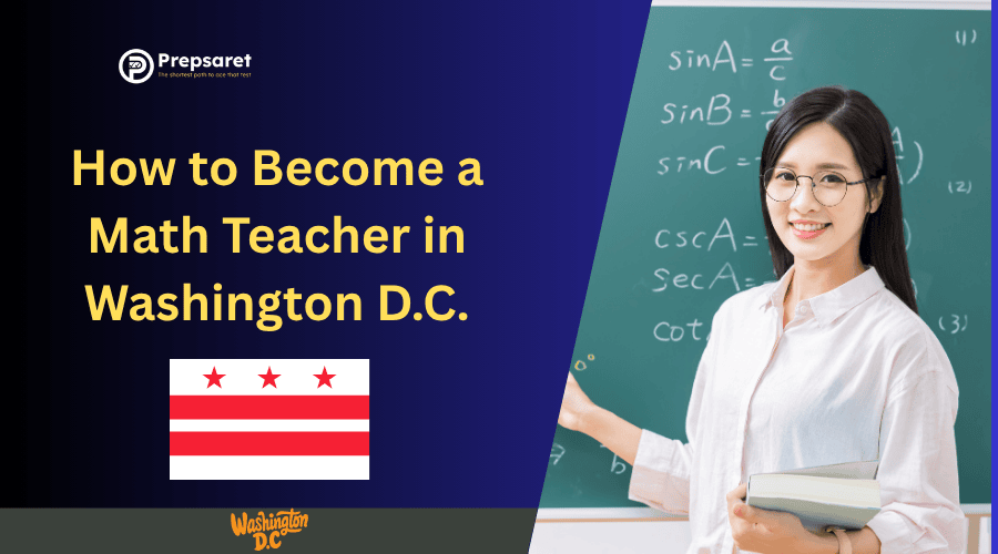 How to Become a Math Teacher in Washington D.C.
