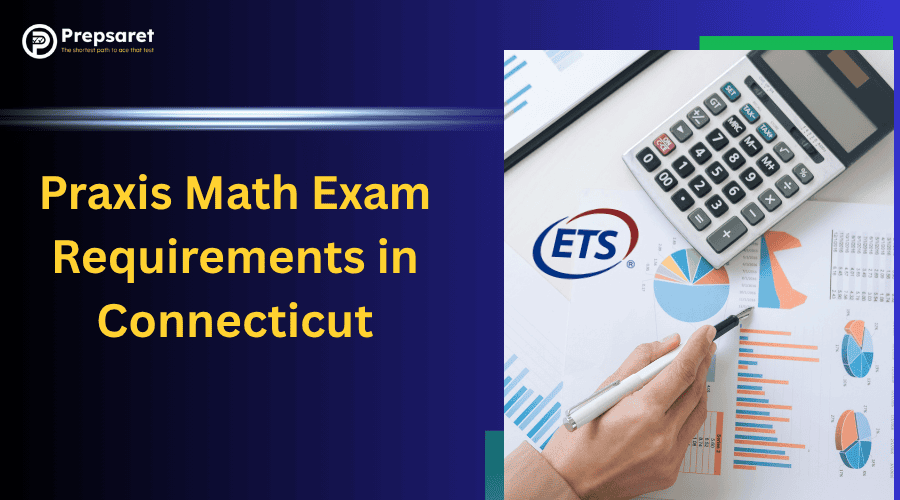 Praxis math exam requirements in Connecticut slide showing calculator, charts, ETS logo, and hand reviewing exam data for math teacher certification.