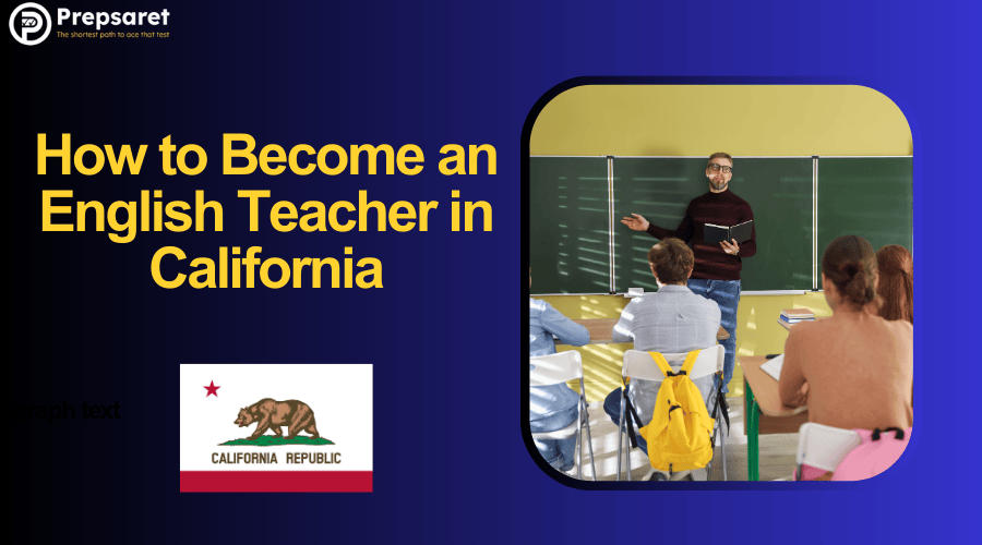 How to Become an English Teacher in California