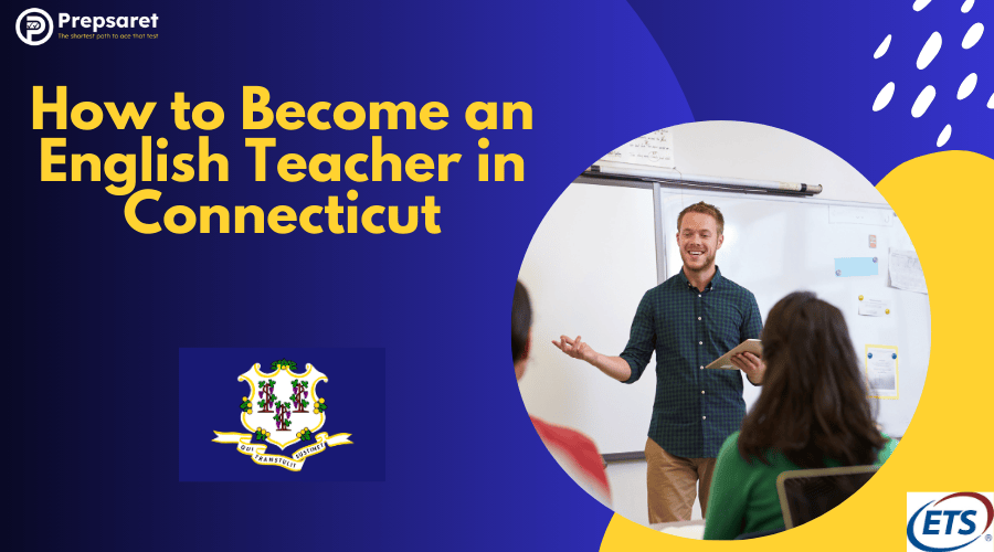 How to Become an English Teacher in Connecticut