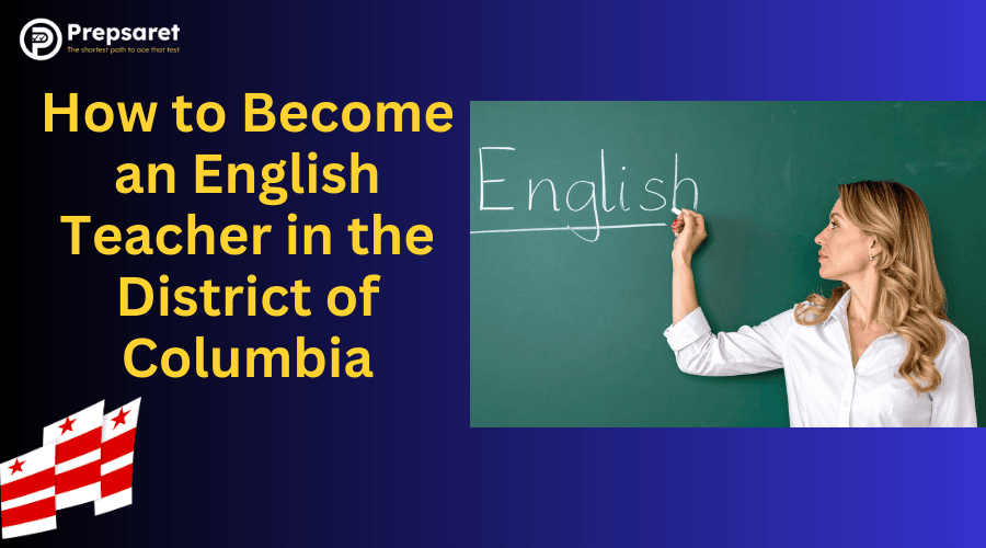 How to Become an English Teacher in DC