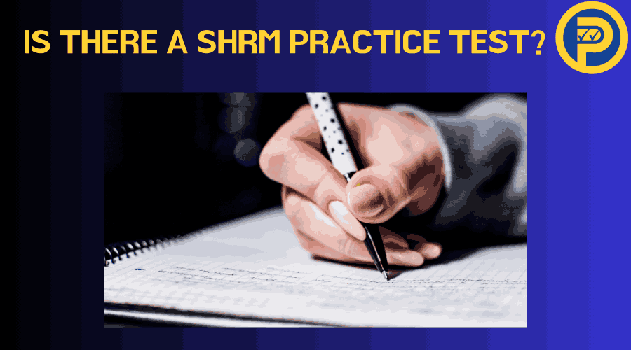 Is There a SHRM Practice Test?