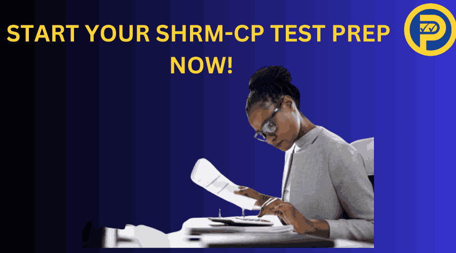 Start your SHRM-CP test prep now!