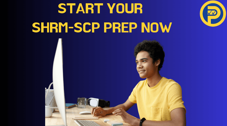 Start your SHRM-SCP Preparation now