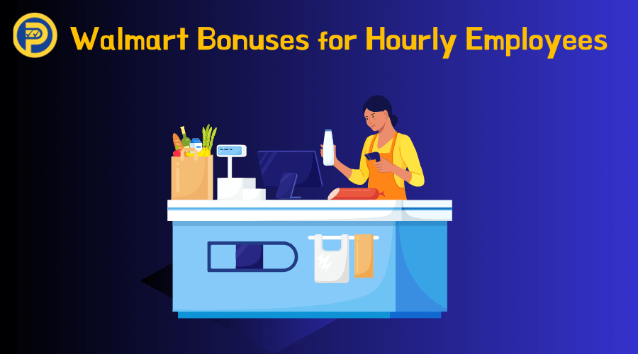Walmart Bonuses for Hourly Employees