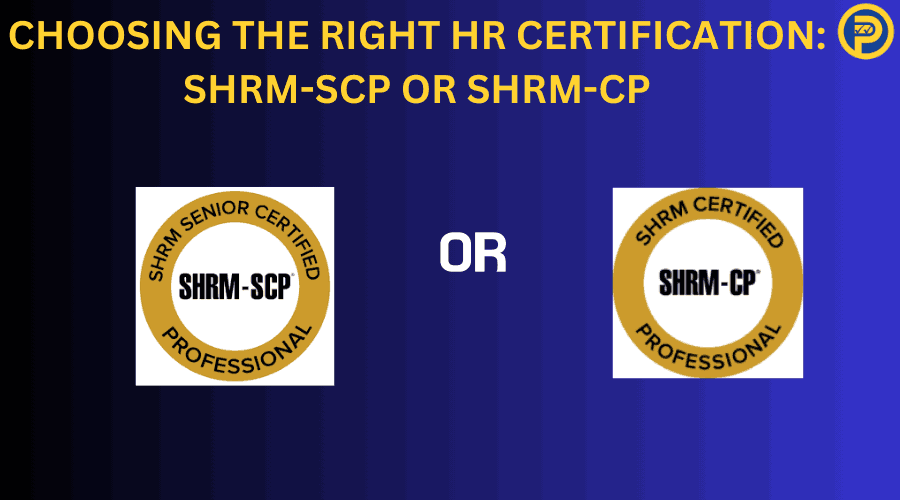Choosing the Right HR Certification: SHRM-SCP or SHRM-CP