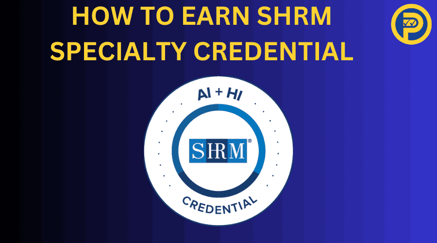 How To Earn SHRM Specialty Credential