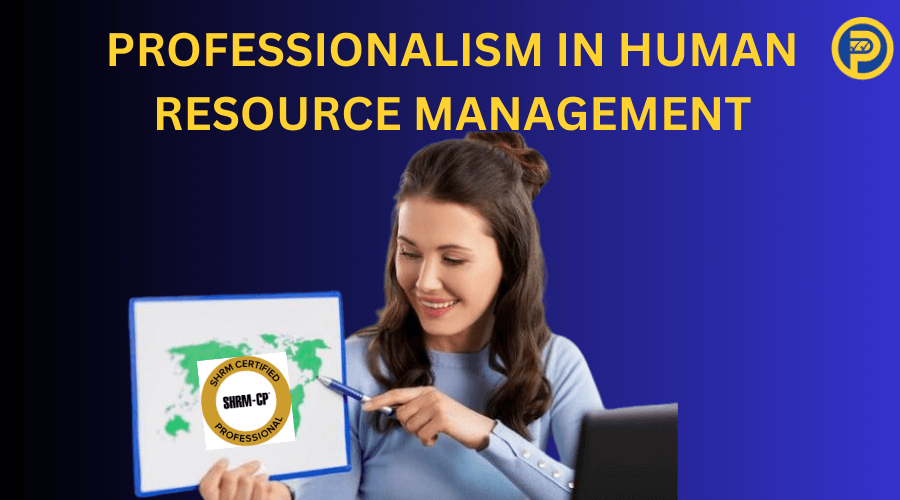 Professionalism in Human Resource Management