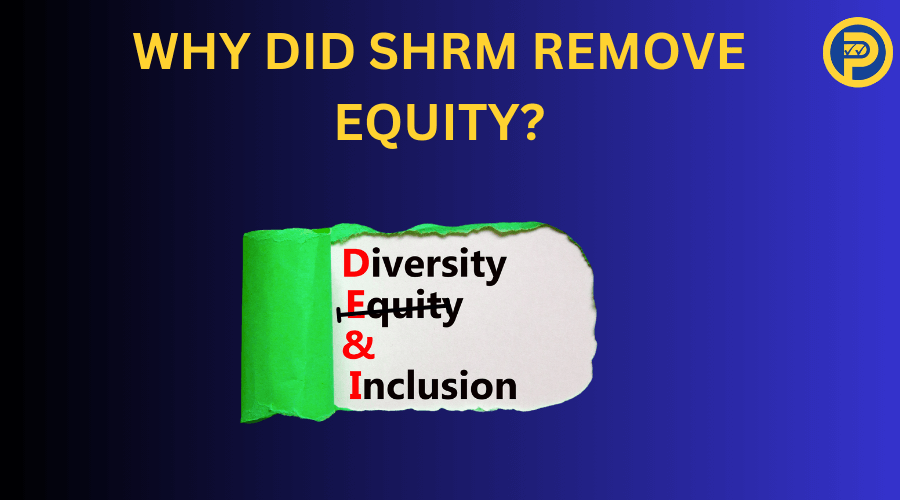 Why Did SHRM Remove Equity