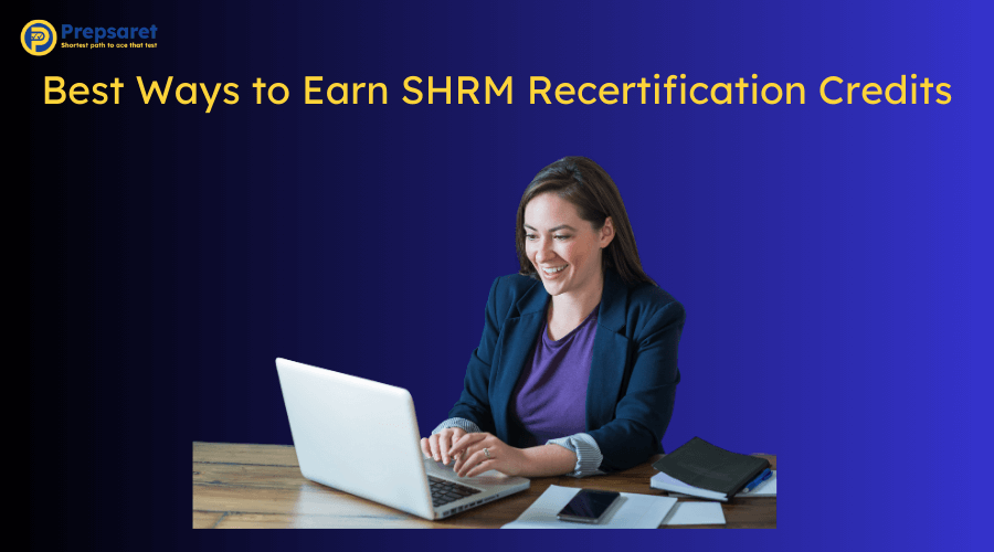 Best Ways to Earn SHRM Recertification Credits