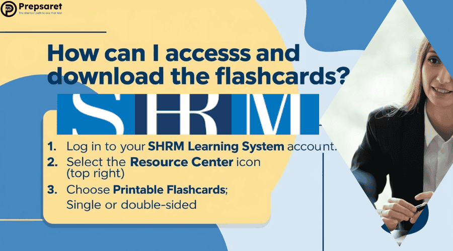 The process of How accessing and downloading the SHRM Flashcards?