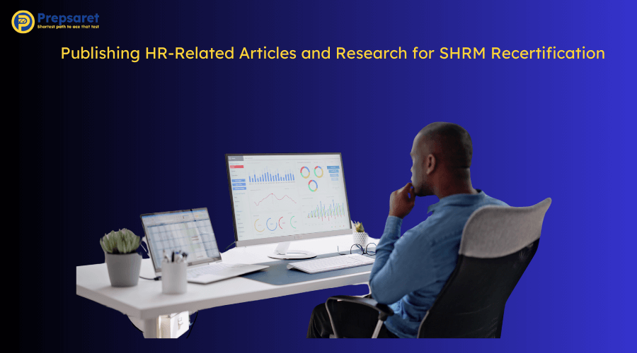 A HR professional Publishing HR-Related Articles and Research for SHRM Recertification