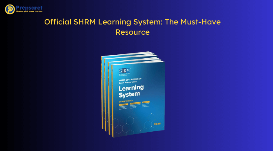 A depiction of the Official SHRM Learning System: The Must-Have Resource
