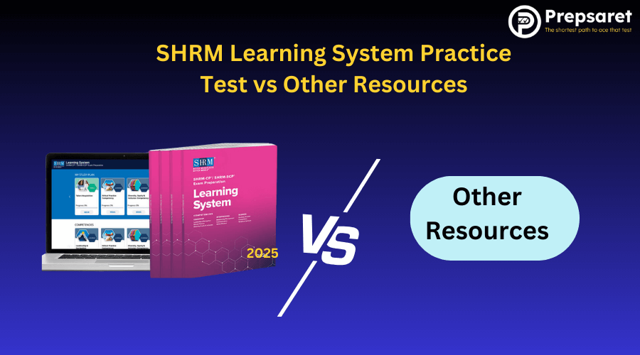 SHRM Learning System Practice Test vs Other Resources