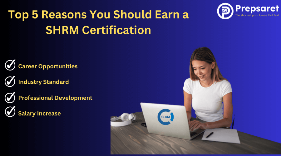 Top 5 Reasons You Should Earn a SHRM Certification