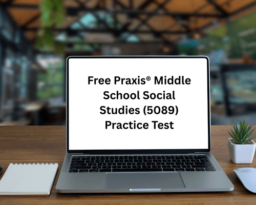 Free Praxis® Middle School Social Studies (5089) Practice Test