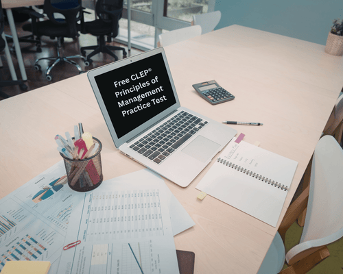 Free CLEP® Principles of Management Practice Test