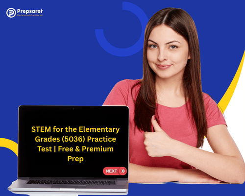 A person preparing forthe STEM 5036 exam using Prepsaret Practice questions