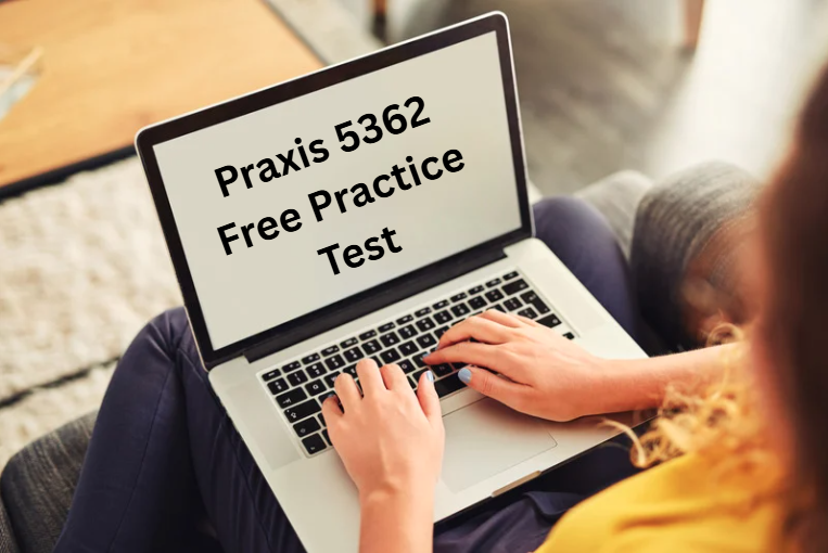 Praxis 5362 Free Practice Test